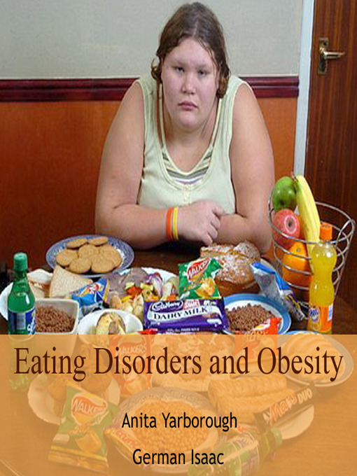 Title details for Eating Disorders and Obesity by Anita Yarborough - Available